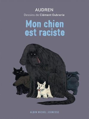 cover image of Mon chien est raciste